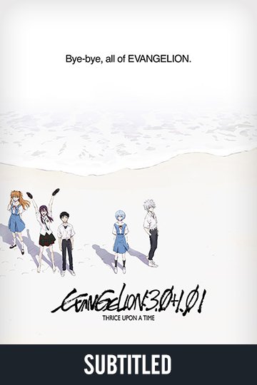 Evangelion: 3.0+1.01 Thrice Upon a Time (Sub) (NR) Movie Poster