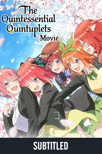 The Quintessential Quintuplets Movie (Subtitled) (NR) Movie Poster